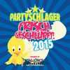 Partyschlager Frisch geschlüpft! 2015